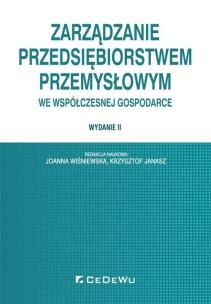 Okładka książki Zarządzanie przedsiębiorstwem przemysłowym we współczesnej gospodarce