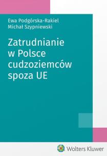 Okładka książki Zatrudnianie w Polsce cudzoziemców spoza UE