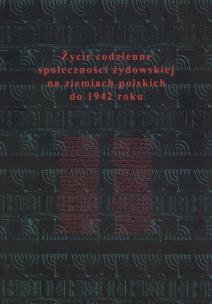 Opakowanie Życie codzienne społeczności żydowskiej na ziemiach polskich do 1942 roku