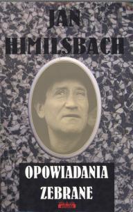 Okładka książki Opowiadania zebrane - Jan Himilsbach