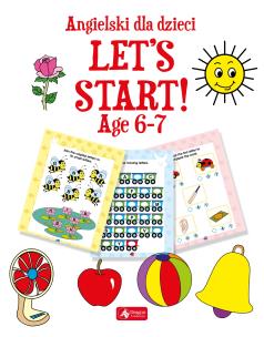 Okładka książki Angielski dla dzieci. Let’s Start! Age 6–7