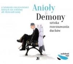 Okładka książki Anioły i demony. Sztuka rozeznawania duchów CD - Audiobook