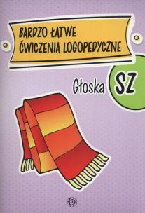 Okładka książki Bardzo łatwe ćwiczenia logopedyczne - głoska SZ