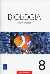 Okładka książki Biologia. Zeszyt ćwiczeń. Klasa 8
Szkoła podstawowa