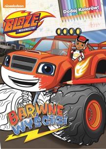 Okładka książki Blaze i megamaszyny.Barwne wyścigi. Dodaj Kolorów!