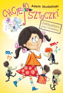 Chciejosztuczki. Autor: Studziński Adam. Multiszop.pl Okładka książki Chciejosztuczki