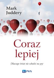 Okładka książki Coraz lepiej. Dlaczego świat nie schodzi na psy