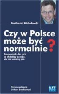 Okładka książki CZY W POLSCE MOŻE BYĆ NORMALNIE ?