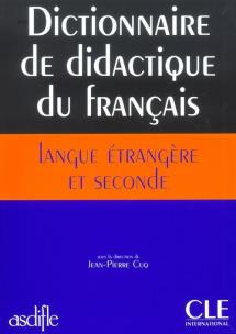 Okładka książki Dictionnaire de didactique du français langue étrangere et seconde