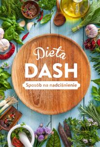 Okładka książki DIETA DASH. Sposób na nadciśnienie