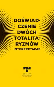 Okładka książki Doświadczenie dwóch totalitaryzmów. Interpretacje Totalitaryzmami