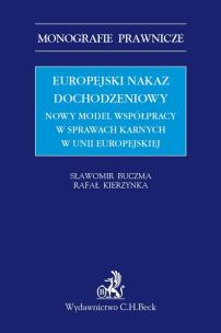 Okładka książki Europejski nakaz dochodzeniowy. Nowy model współpracy w sprawach karnych w Unii Europejskiej