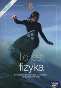 Okładka książki Fizyka SP 8 To jest fizyka Podr. NE