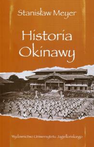 Historia Okinawy. Autor: Meyer Stanisław. Multiszop.pl Okładka książki Historia Okinawy