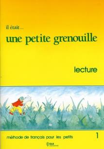 Okładka książki Il était ... une petite grenouille Niveau 1 Livret de lecture