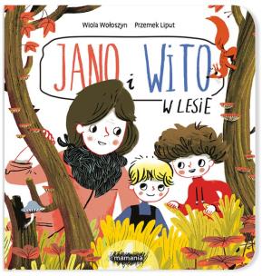 Jano i Wito W lesie. Autor: Wiola Wołoszyn. Multiszop.pl Okładka książki Jano i Wito W lesie