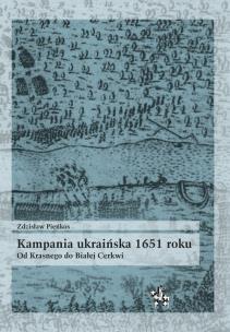 Okładka książki Kampania ukraińska 1651 roku Od Krasnego do Białej Cerkwi