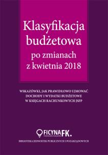 Okładka książki Klasyfikacja budżetowa po zmianach z kwietnia 2018