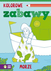 Okładka książki Kolorowe zabawy Morze