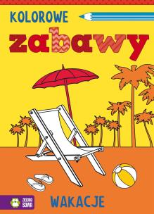 Okładka książki Kolorowe zabawy Wakacje