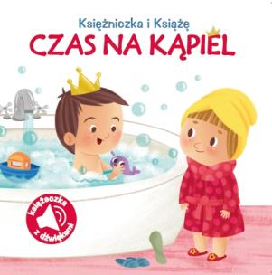 Okładka książki Książniczka i Książę. Czas na kąpiel