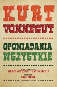 Okładka książki Kurt Vonnegut. Opowiadania wszystkie