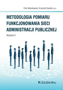 Okładka książki Metodologia pomiaru funkcjonowania sieci administracji publicznej (wyd. II)