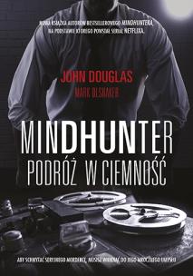 Okładka książki Mindhunter. Podróż w ciemność