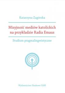 Okładka książki Misyjność mediów katolickich na przykładzie Radia Emaus.
