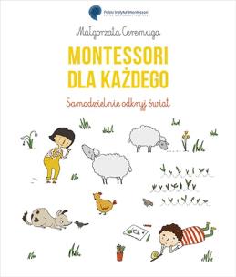 Okładka książki Montessori dla każdego. Samodzielnie odkryj świat
