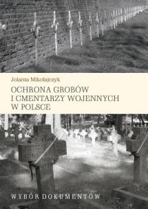 Okładka książki Ochrona grobów i cmentarzy wojennych w Polsce