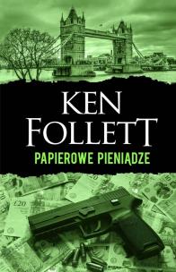 Papierowe pieniądze. Autor: Ken Follett. Multiszop.pl Okładka książki Papierowe pieniądze