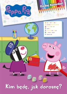 Okładka książki Peppa Pig. Dodaj Kolorów! Kim będę jak dorosnę