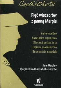 Okładka książki Pięć wieczorów z panną Marple Zatrute pióro / Karaibska tajemnica / Kieszeń pełna żyta / Uśpione morderstwo / Trzynaście zagadek