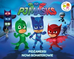 Okładka książki PJ Masks - Nowi bohaterowie .Wsród przyjaciół