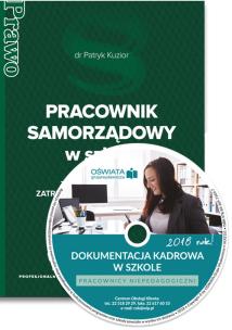 Okładka książki Pracownik samorządowy w szkole - zatrudnianie, wynagradzanie, czas pracy