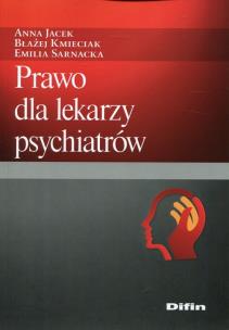Okładka książki Prawo dla lekarzy psychiatrów