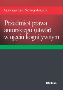 Okładka książki Przedmiot prawa autorskiego (utwór) w ujęciu kognitywnym