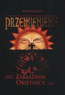 Okładka książki Przemienienie Tom 1 Zakładnik obietnicy