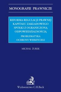Okładka książki Reforma regulacji prawnej kapitału zakładowego spółki z ograniczoną odpowiedzialnością