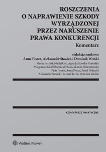 Okładka książki Roszczenia o naprawienie szkody wyrządzonej przez naruszenie prawa konkurencji Komentarz