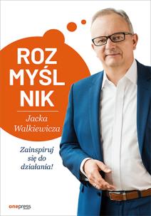 Okładka książki Rozmyślnik Jacka Walkiewicza Zainspiruj się do działania