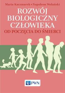 Okładka książki Rozwój biologiczny człowieka od poczęcia do śmierci