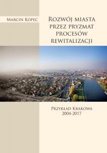 Okładka książki Rozwój miasta przez pryzmat procesów rewitalizacji