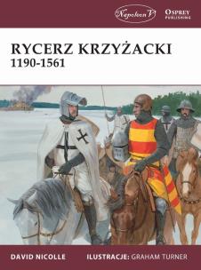 Okładka książki Rycerz krzyżacki 1190-1561