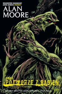 Saga o Potworze z Bagien T.2. Autor: Alan Moore. Multiszop.pl Okładka książki Saga o Potworze z Bagien T.2