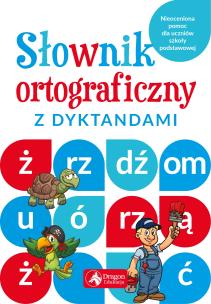 Okładka książki Słownik ortograficzny z dyktandami