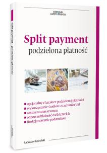 Okładka książki Split payment - podzielona płatbość w VAT