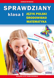 Okładka książki Sprawdziany Klasa 1 Język polski, środowisko, matematyka