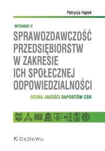 Okładka książki Sprawozdawczość przedsiębiorstw w zakresie ich społecznej odpowiedzialności.